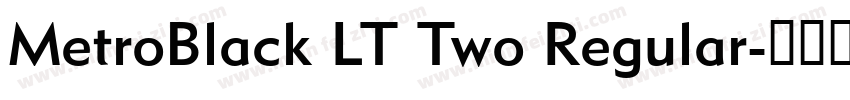 MetroBlack LT Two Regular字体转换